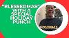 Blessedmas With A Special Holiday Punch Day 1